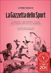 Le prime pagine de La Gazzetta dello Sport. 