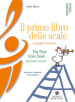 Il primo libro delle scale e semplici esercizi-The first scale book and simple exercises. Ediz. bilingue