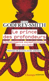 Le prince des profondeurs. L intelligence exceptionnelle des poulpes