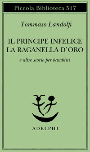 Il principe infelice e altre storie per bambini - Tommaso Landolfi