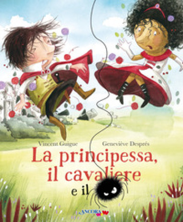 La principessa, il cavaliere e il ragno - Vincent Guigue - Geneviève Després