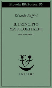 Il principio maggioritario. Profilo storico