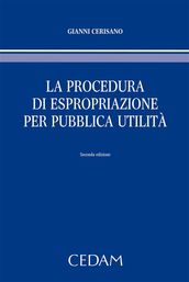 La procedura di espropriazione per pubblica utilità.