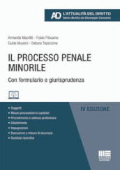 Il processo penale minorile. Con espansione online