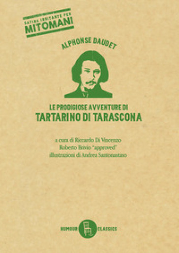 Le prodigiose avventure di Tartarino di Tarascona. Ediz. illustrata - Alphonse Daudet