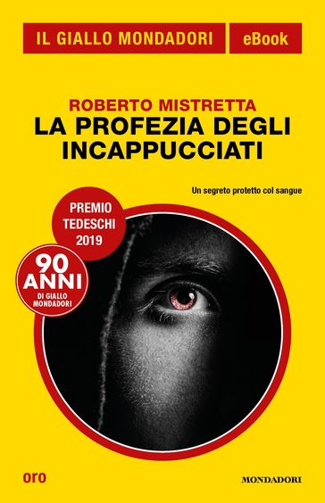 La profezia degli incappucciati (Il Giallo Mondadori) - Roberto Mistretta