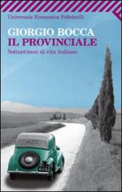 Il provinciale. Settant anni di vita italiana