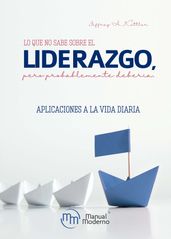 Lo que no sabe sobre el liderazgo, pero probablemente debería