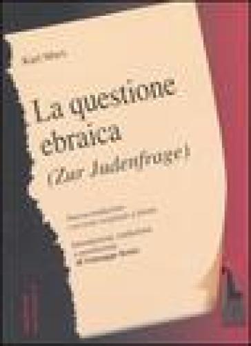 La questione ebraica-Zur Judenfrage. Testo tedesco a fronte - Karl Marx