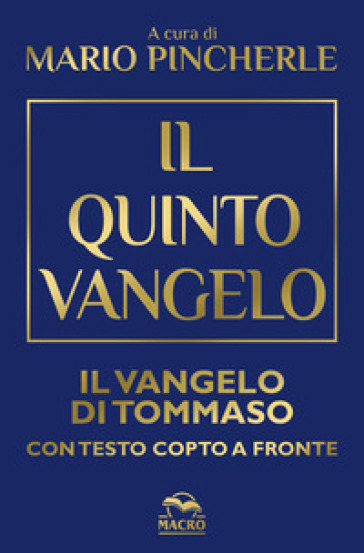 Il quinto Vangelo. Il Vangelo di Tommaso. Testo copto a fronte