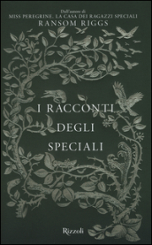 I racconti degli Speciali. Miss Peregrine