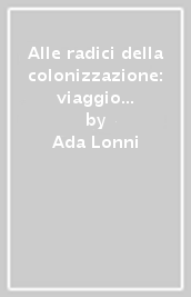 Alle radici della colonizzazione: viaggio nella Gerusalemme tardo-ottomana