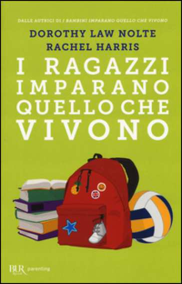 I ragazzi imparano quello che vivono - Dorothy Law Nolte - Rachel Harris