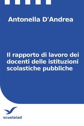 Il rapporto di lavoro dei docenti delle istituzioni scolastiche pubbliche