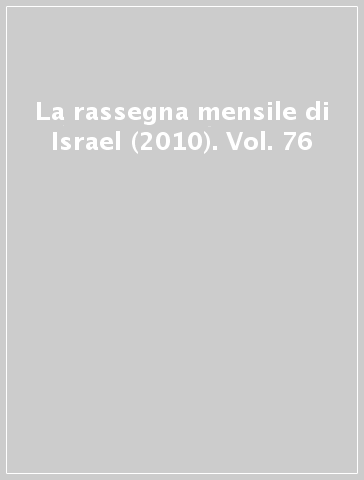 La rassegna mensile di Israel (2010). Vol. 76