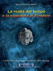 La realtà del tempo e la ragnatela di Einstein