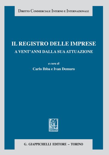 Il registro delle imprese a vent'anni dalla sua attuazione - Carlo Ibba - Giorgio Marasa