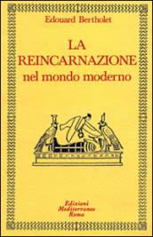 La reincarnazione. Vol. 2: Nel mondo moderno