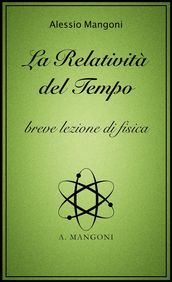 La relatività del tempo, breve lezione di fisica