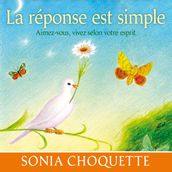 La réponse est simple : Aimez-vous, vivez selon votre esprit