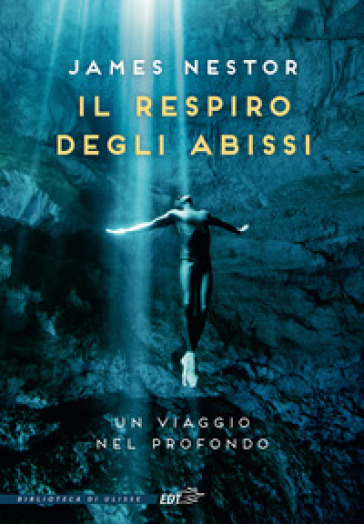 Il respiro degli abissi. Un viaggio nel profondo - James Nestor