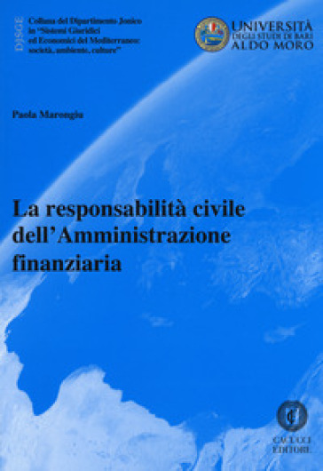 La responsabilità civile dell'amministrazione finanziaria - Paola Marongiu