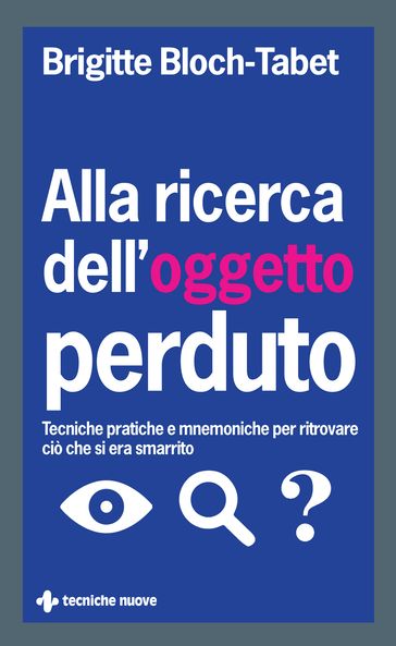 Alla ricerca dell'oggetto perduto - Brigitte Bloch-Tabet