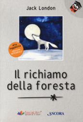 Il richiamo della foresta. Ediz. ad alta leggibilità