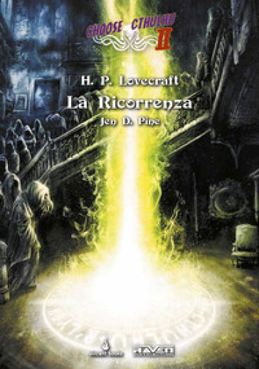 La ricorrenza. Choose Cthulhu II. Vol. 2 - Jen D. Pine - Howard Phillips Lovecraft