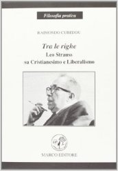 Tra le righe. Leo Strauss su Cristianesimo e Liberalismo