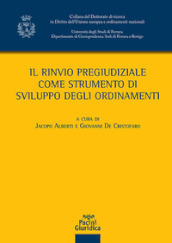 Il rinvio pregiudiziale come strumento di sviluppo degli ordinamenti