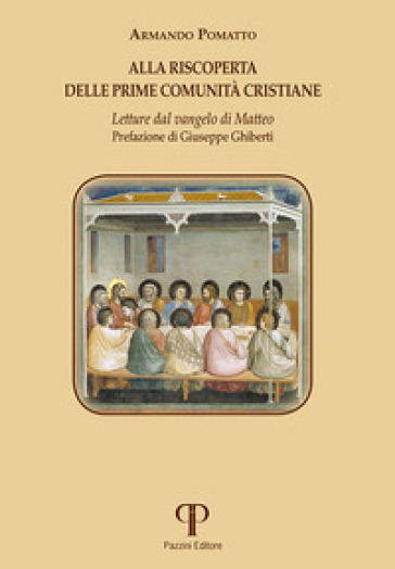 Alla riscoperta delle prime comunità cristiane. Letture dal Vangelo di Matteo. Ediz. integrale - Armando Pomatto