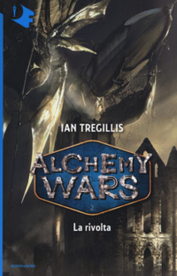 La rivolta. Alchemy Wars. Vol. 2 - Ian Tregillis