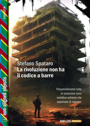 La rivoluzione non ha il codice a barre - Stefano Spataro