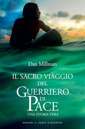 Il sacro viaggio del guerriero di pace