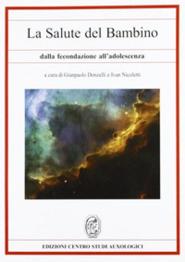 La salute del bambino dalla fecondazione all'adolescenza - G. Paolo Donzelli - Ivan Nicoletti