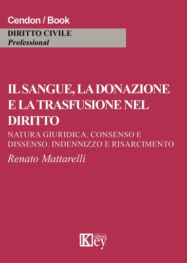 Il sangue, la donazione e la trasfusione nel diritto - Renato Mattarelli