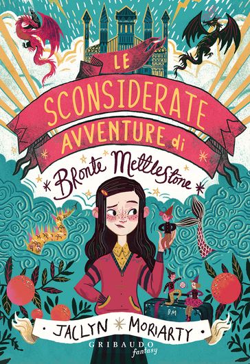 Le sconsiderate avventure di Bronte Mettlestone - Jaclyn Moriarty