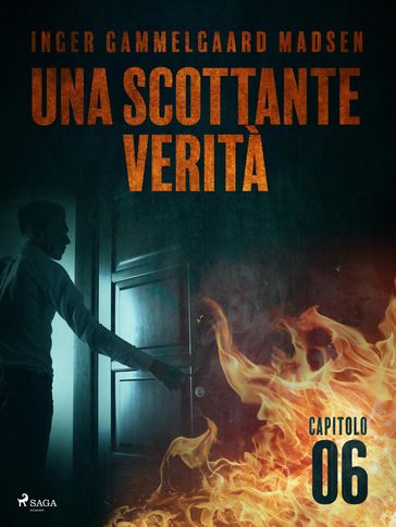 Una scottante verità - Capitolo 6 - Inger Gammelgaard Madsen