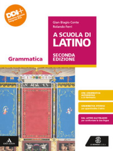 A scuola di latino. Grammatica. Per le Scuole superiori. Con e-book. Con espansione online. Vol. 2 - Gian Biagio Conte - Rolando Ferri