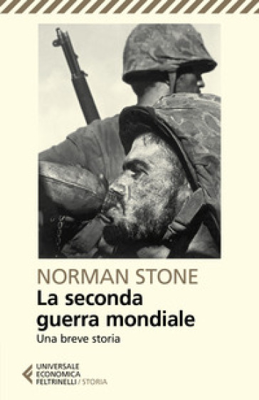 La seconda guerra mondiale. Una breve storia - Norman Stone