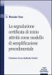 La segnalazione certificata di inizio attività come modello di semplificazione procedimentale