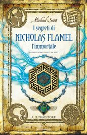 I segreti di Nicholas Flamel l immortale - 5. Il Traditore