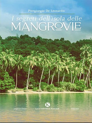 I segreti dell'isola delle mangrovie - Piergiorgio De Leonardis