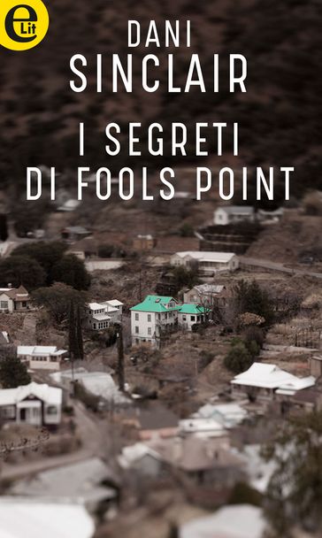 I segreti di Fools Point (eLit) - Dani Sinclair