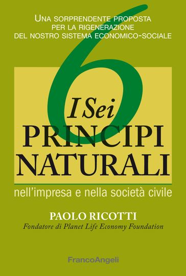 I sei principi naturali nell'impresa e nella società civile - Paolo Ricotti