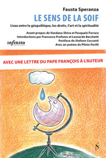 Le sens de la soif. L'eau entre la géopolitique, les droits, l'art et la spiritualité - Fausta Speranza