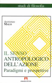 Il senso antropologico dell azione