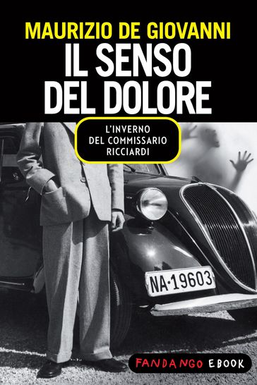 Il senso del dolore - L'inverno del commissario Ricciardi - Maurizio de Giovanni