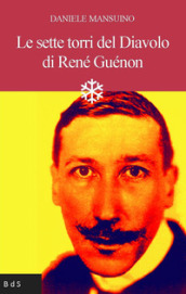 Le sette torri del diavolo di René Guénon